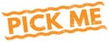 PICK ME text on orange lines stamp sign Royalty Free Stock Photo