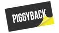 PIGGYBACK text on black yellow sticker stamp