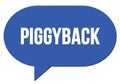 PIGGYBACK text written in a blue speech bubble