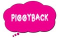 PIGGYBACK text written on a pink thought bubble