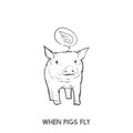 When pigs fly idiom hand drawn Royalty Free Stock Photo