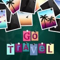 A pile of photographs attached to a blackboard with magnets. Go Travel made from newspaper letters. Vector.