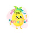 Pineapple cute summer print. Summer card lettering