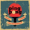 Ping Pong typographical vintage grunge style poster. Retro vector illustration. Royalty Free Stock Photo