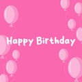 pink background with pink balloons, a short phrase Happy Birthday. Vector illustration