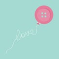 Pink button balloon. Love thread card. Flat design.