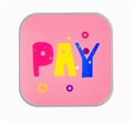 Pink button with the word `pay` Royalty Free Stock Photo