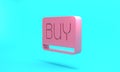 Pink Buy button icon isolated on turquoise blue background. Financial and stock investment market concept. Minimalism Royalty Free Stock Photo