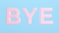 Pink Bye Typography Typescript Word Text Trendy Retro Kitsch Blue Background