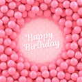 Pink candy balls background with Happy Birthday