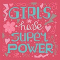 Pink hand-drawn lettering quote with a phrase - Girls have super power