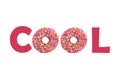 Pink Inscription COOL on white background. Letters O is made of donuts in strawberry glaze with sprinkling