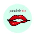 Pink lipstick Lips biting themselves with word JUST A LITTLE BITE for prints stickers greeting cards vector illustration