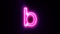 Pink neon font letter B lowercase blinks and appear in center
