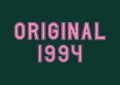 Pink original year 1994 text on green background