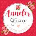 Anneler Gunu, Kutlu Olsun, translation: Happy mother`s day