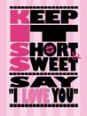 Pink Tone Keep it Short and Sweet Poster