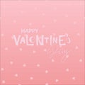 Pink Vector background to valentines day design. Valentines Day background. Happy Valentines Day Hand written lettering Royalty Free Stock Photo