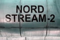 Pipeline with the inscription NORD STREAM - 2