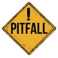 Pitfall vintage rusty metal sign