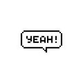 Pixel art 8-bit speech bubble saying yeah - isolated vector illustration Royalty Free Stock Photo