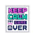 Pixel art poster with quote Keep calm and game over