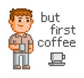 Pixel concept for web. But first, coffee