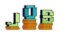 pixel line art illustration of word JOB above pile of coins for hiring in financial and job vacancy. Can be used for ads, websites