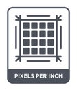 pixels per inch icon in trendy design style. pixels per inch icon isolated on white background. pixels per inch vector icon simple