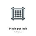 Pixels per inch outline vector icon. Thin line black pixels per inch icon, flat vector simple element illustration from editable
