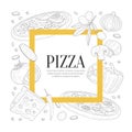 Pizza Banner Template, Traditional Italian Dish Ingredients of Square Shape Hand Drawn Vector Illustration