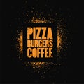 Pizza, Burgers, Coffee. Typographic stencil street art style grunge poster for cafe, bistro, pizzeria. Retro vector illustration. Royalty Free Stock Photo