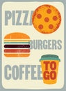 Pizza, Burgers, Coffee. Typographic vintage grunge poster for cafe, bistro, pizzeria. Retro vector illustration. Royalty Free Stock Photo