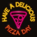 Glowing Neon Sign Promoting Have a Delicious Pizza Day, Vector Illustration