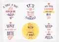 Pizza quote typographical set. Vector illustration of pizza in hand drawn cartoon style. Can be used for poster