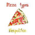 Pizza types, Neapolitan solated on white hand painted watercolor illustration