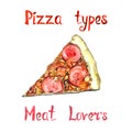 Pizza types, Meat lovers isolated on white hand painted watercolor illustration