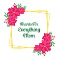 Place for text, card of thanks for everything mom, pink flower frame on white background. Vector Royalty Free Stock Photo
