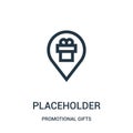 placeholder icon vector from promotional gifts collection. Thin line placeholder outline icon vector illustration. Linear symbol