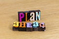 Plan ahead business strategy career success planning goal