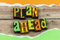 Plan ahead future strategy success forward planning