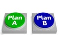 Plan A B Buttons Shows Decision Or Strategy Royalty Free Stock Photo