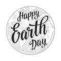 Planet. Happy Earth Day lettering. Vector vintage engraving