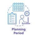 Planning period concept icon. Career objective. Self-building businessman. Checklist for project. Scheduling work idea