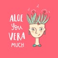 Plant lover card with hand lettering. Aloe you vera much.