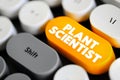 Plant Scientist is a scientist who specialises in this field, text concept button on keyboard Royalty Free Stock Photo
