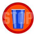 Plastic free concept vector illustration with blue disposable plastic cup and the word Stop