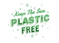 Plastic Free. Green fresh and bold Typography Quote for earth day with winkle star