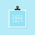 Plastic Free July. Blue background. Note with paper clip. Vector illustration, flat design