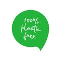 Plastic free 100 percent green icon badge, lettering text. Eco friendly concept design element. Vector illustration.